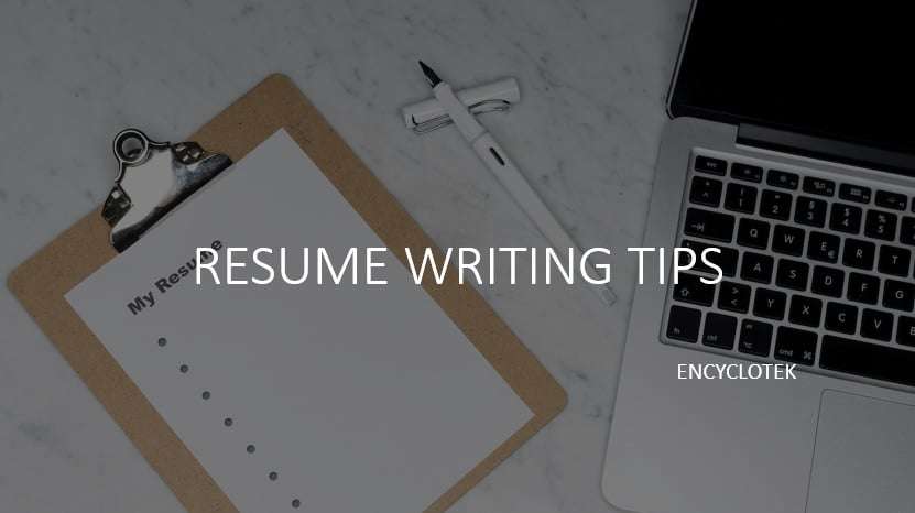 How to Correctly Write Resume - Key Tips - ENCYCLOTEK