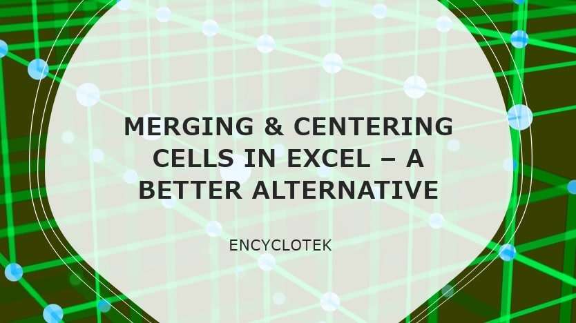 merging-and-centering-cells-in-excel-encyclotek